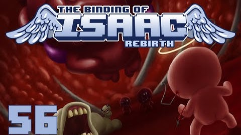The Binding of Isaac: Rebirth - Run 56 - [Judas FTW]
