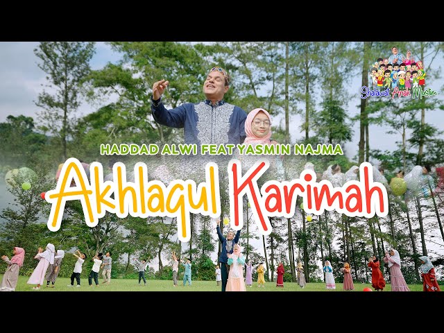 AKHLAQUL KARIMAH - Haddad Alwi Ft. Yasmin Najma | Shalawat Anak Muslim Vol.1 (Official Music Video) class=