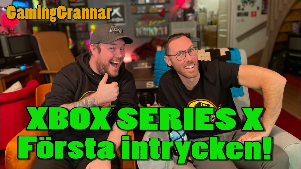 GamingGrannar: XBOX SERIES X Första intrycken!