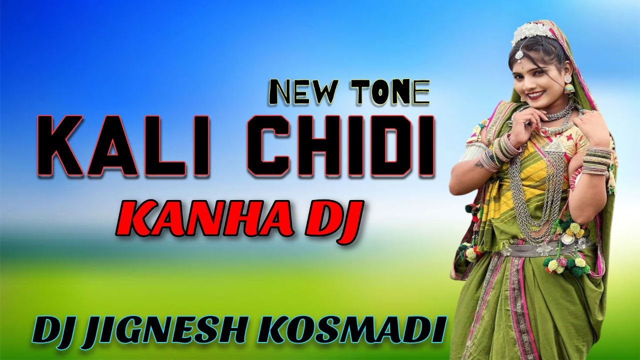 KALI CHIDI [NEW TONE FADU] DJ KANHA & DJ JIGNESH KOSMADI