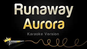Aurora - Runaway (Karaoke Version)