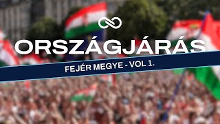 Tisza Párt I Országjárás I Fejér megye I Vol 1.