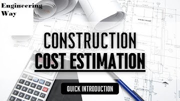 Introduction to cost estimation methods in construction | Estimating project costs