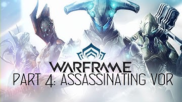 Warframe Gameplay Walkthrough - Ep. 4: Assassinating Vor (Xbox One)