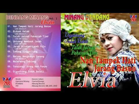 Full Album Minang Dendang Elvia Vol. 2 Nan Tampek Hati Jarang Basuo (Official Audio) (2010)
