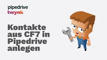 Kontakte aus Contact Form 7 / Wordpress automatisch Pipedrive synchronisieren