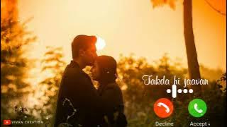 ❤️🤗 Kina Chir Ringtone | Takda Hi Jaavan Ena Tenu Chawan Ringtone | Love Ringtone 2021