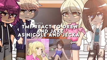 TMF REACT TO DREW AND JAKE AS NICOLE AND JECKA | tmf x class of 09 | GCRV]