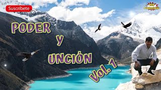 MINISTERIO PODER Y UNCIÓN ♫ VOLUMEN 1 ♫ AUDIO OFICIAL ®KILIN PRODUCCIONES ™✔