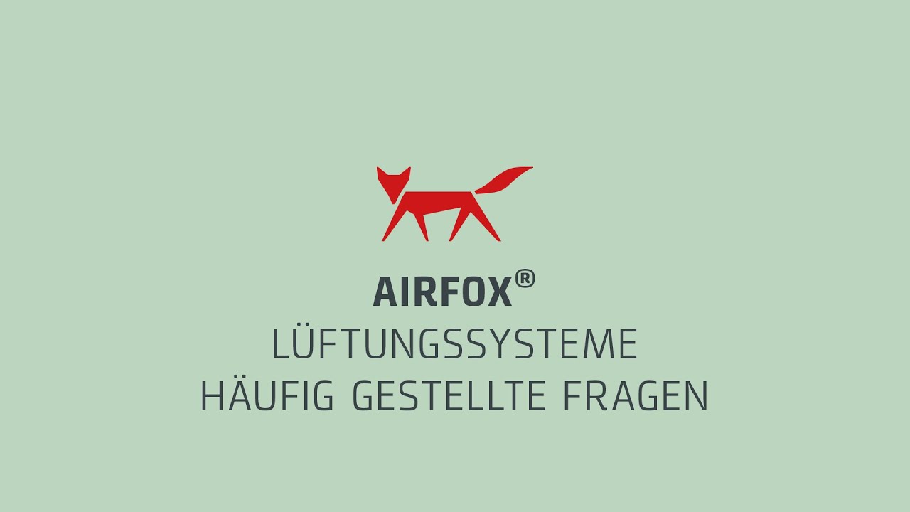 New AIRFOX Lüftungssysteme | Häufig gestellte Fragen