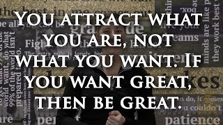 You Attract What You Are, Not What You Want - Minute Monday Motivation Episode 73