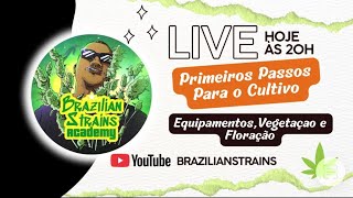 LIVE 3/3 - From ZERO to HARVEST - Brazilianstrains