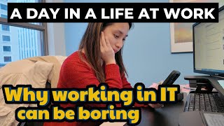 Why working in IT can be boring | A day in a life working in IT