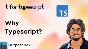 Why and Advantages of Typescript - T for Typescript | Sinhala | Outpost Dev