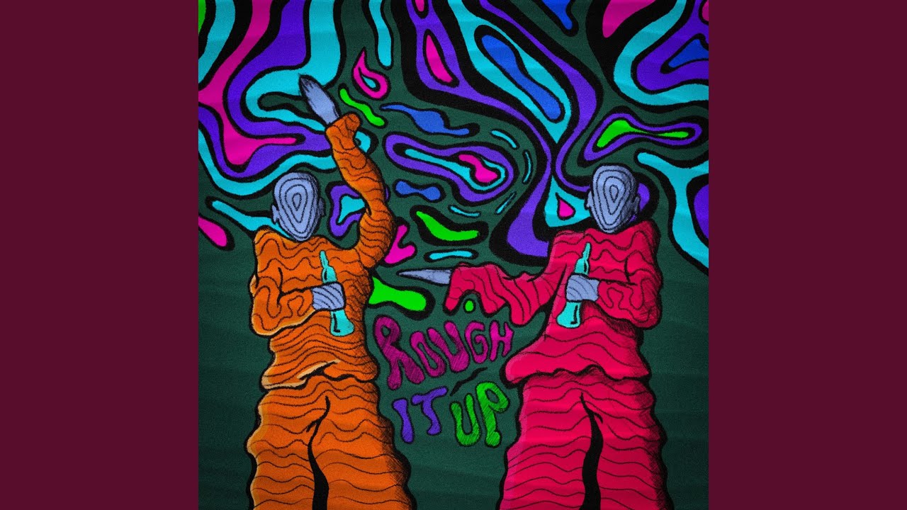 Guarda Rough It Up su YouTube Guarda Rough It Up su YouTube