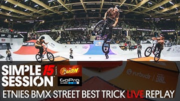 Simple Session 15 - Etnies BMX Street Best Trick LIVE Replay