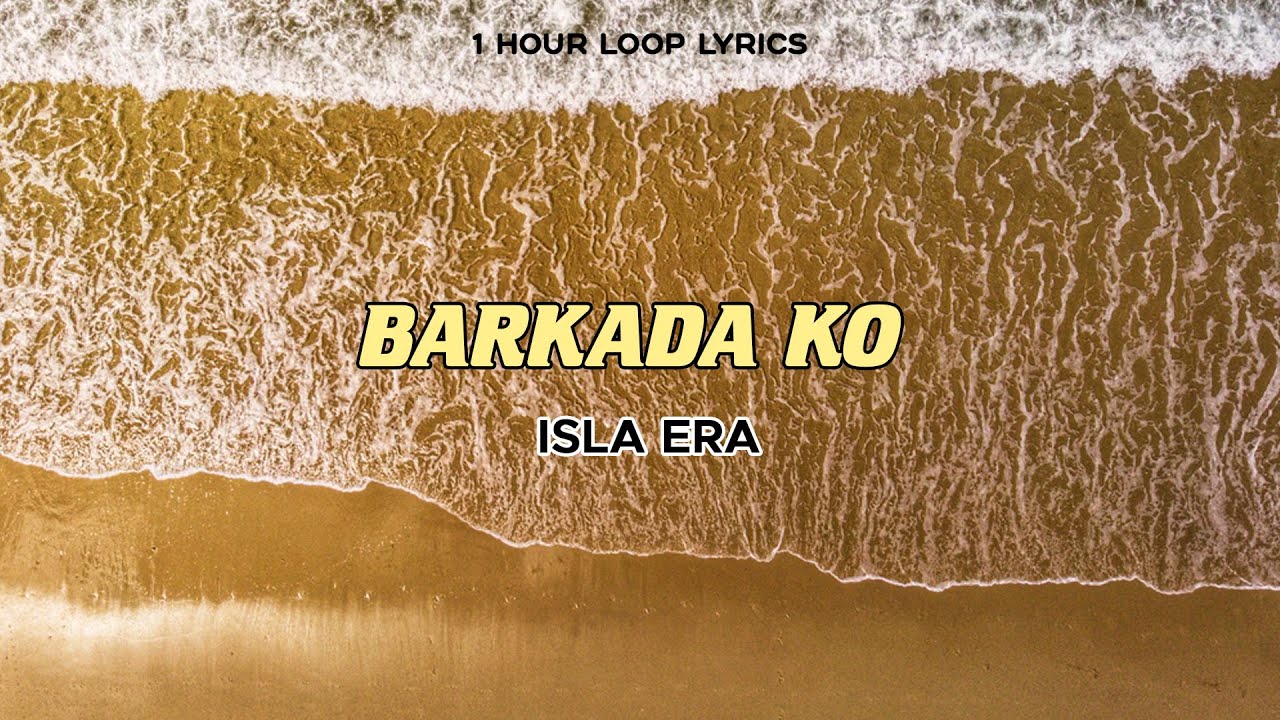 Isla Era - Barkada Ko (1 Hour Loop Lyrics)