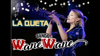 La Queta / Banda Wane Wane 2024 - En Vivo!!!