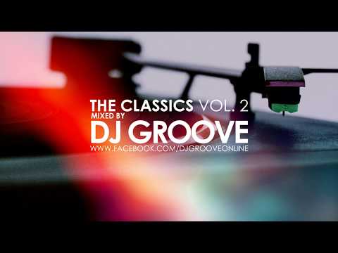The Classics Vol. #2 Club House 2000's Mixed by DJ Groove