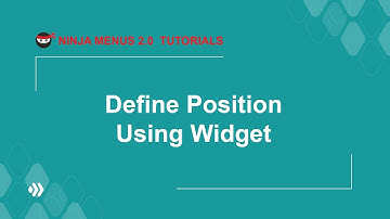 Ninja Menus Tutorial Series | Define Position Using Widget