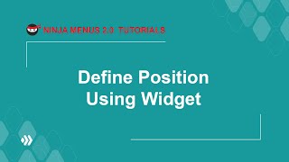 Ninja Menus Tutorial Series | Define Position Using Widget