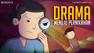 Gue Punya Cerita - Drama Menuju Pernikahan - SEASON 2