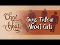 #18 Guys Talkin’ About Girls || Chai With my Bhai
