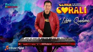Libre Quedaras - Cliver y su Grupo Corali - Activo Records Perú chords