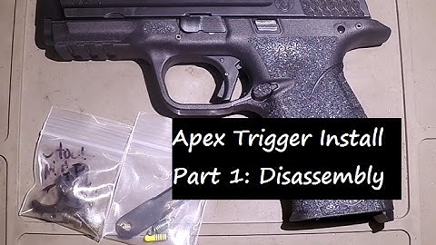 Making the M&P9 Great: Apex Trigger Install Part 1 (Complete Disassembly)