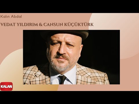 Vedat Yıldırım&Cansun Küçüktürk - Kalın Abdal I Ben Kolay Ölmem (Oyun Müzikleri) © 2021 Kalan Müzik