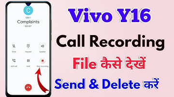 vivo y16 call recording kaha save hoti hai, vivo y16 call recording file