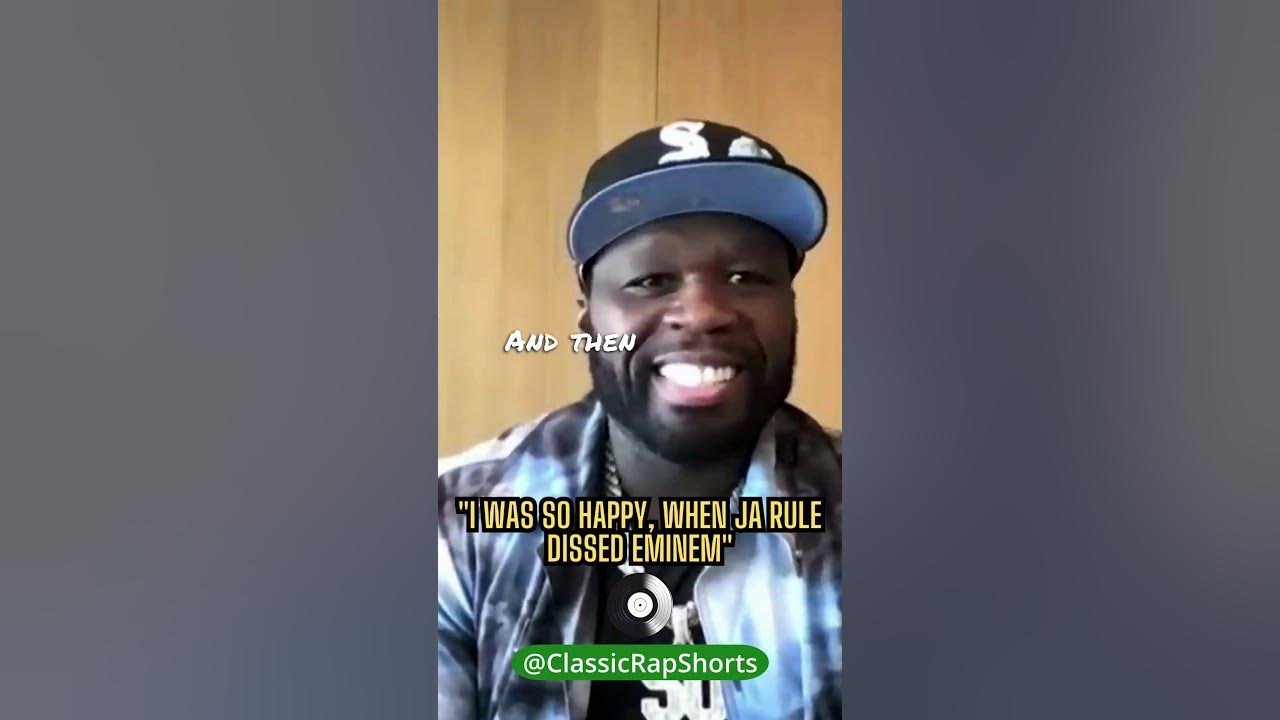"I was so happy, when Ja Rule dissed Eminem," said 50 Cent