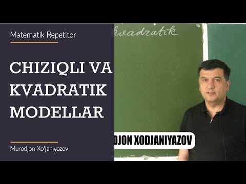 17. Chiziqli va kvadratik modellar. Algebra 10 sinf