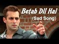 Betab dil hai  sad  4k song  salman khan  shilpa shetty  sound