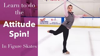 How To Do An Attitude Spin in Figure Skates! - Figure Skating Tutorial