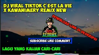 Download Lagu dj viral tiktok c'est la Vie X kawanimery remix new Download Lagu dj viral tiktok c'est la Vie X kawanimery remix new