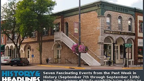 Seven Fascinating Events from the Past Week in History (September 7th through September 13th)