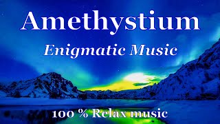 Enigma Music . Amethystium . Greatest Hits . Music In Style Enigma