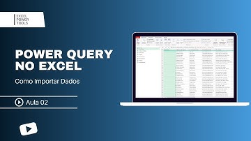 Importar Dados no Excel com Power Query (Aula 2)