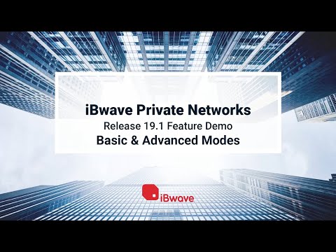 Private Networks Release 19.1 Feature Demo | Basic & Advanced Modes