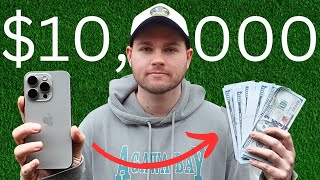 Make Your First $10,000 Flipping iPhones