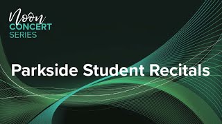 Noon Concert: UW-Parkside Music Student Recitals