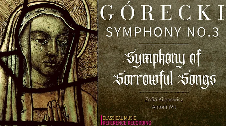 Grecki - Symphony No.3 Symphony of Sorrowful Songs...