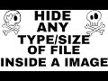 Hide any Files inside of a Image/Photo || Merge Any size or type of file into Images