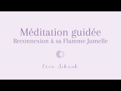 ✨ Méditation guidée ✨ Reconnexion à sa flamme jumelle ?
