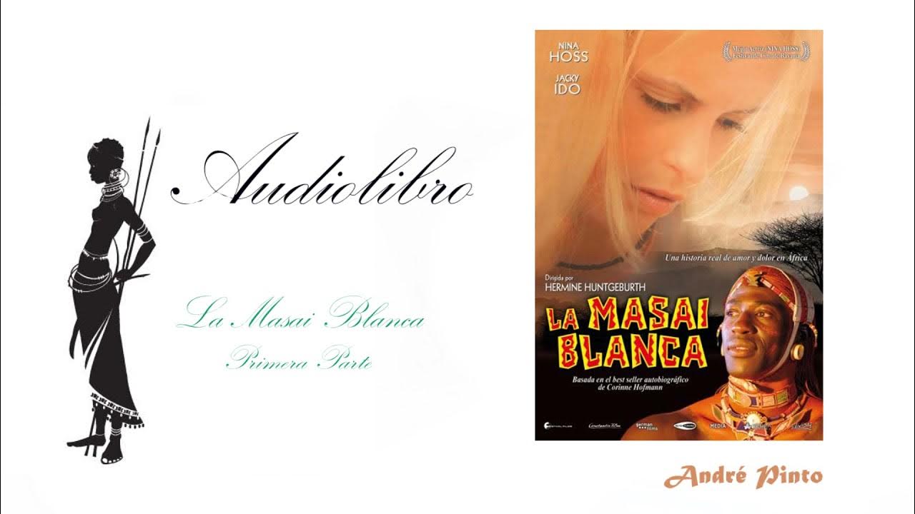 La Masai Blanca (Audiolibro) Primer Parte YouTube La Masai Blanca (Audiolibro) Primer Parte YouTube