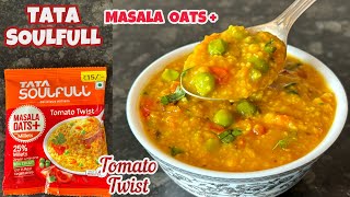 Tata SOULFULL Masala Oats   Recipe | Tata SOULFULL Masala Oats Tomato Twist Flavour | Tata SOULFULL