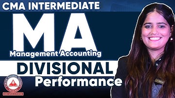 CMA Inter | Management Accounting Revision | Divisional Performance