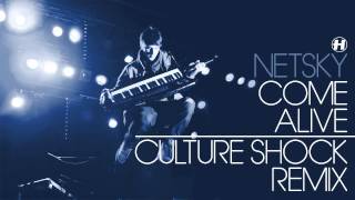 Смотреть клип Netsky - Come Alive - Culture Shock Remix