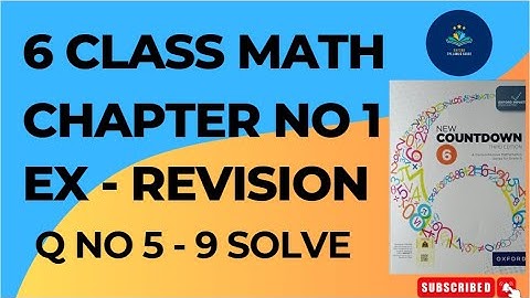 Class 6 Math Exercise Revision 1 Question 5-9 || New countdown third edition class 6 revision 1